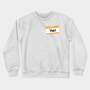 My bias is Yuri Crewneck Sweatshirt